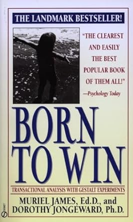 Born To Win: Transactional Analysis with Gestalt Experiments