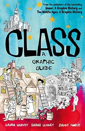 Class: A Graphic Guide (Graphic Guides)