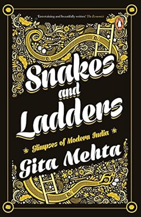 Snakes and Ladders: Glimpses of Modern India [Paperback] Gita Mehta